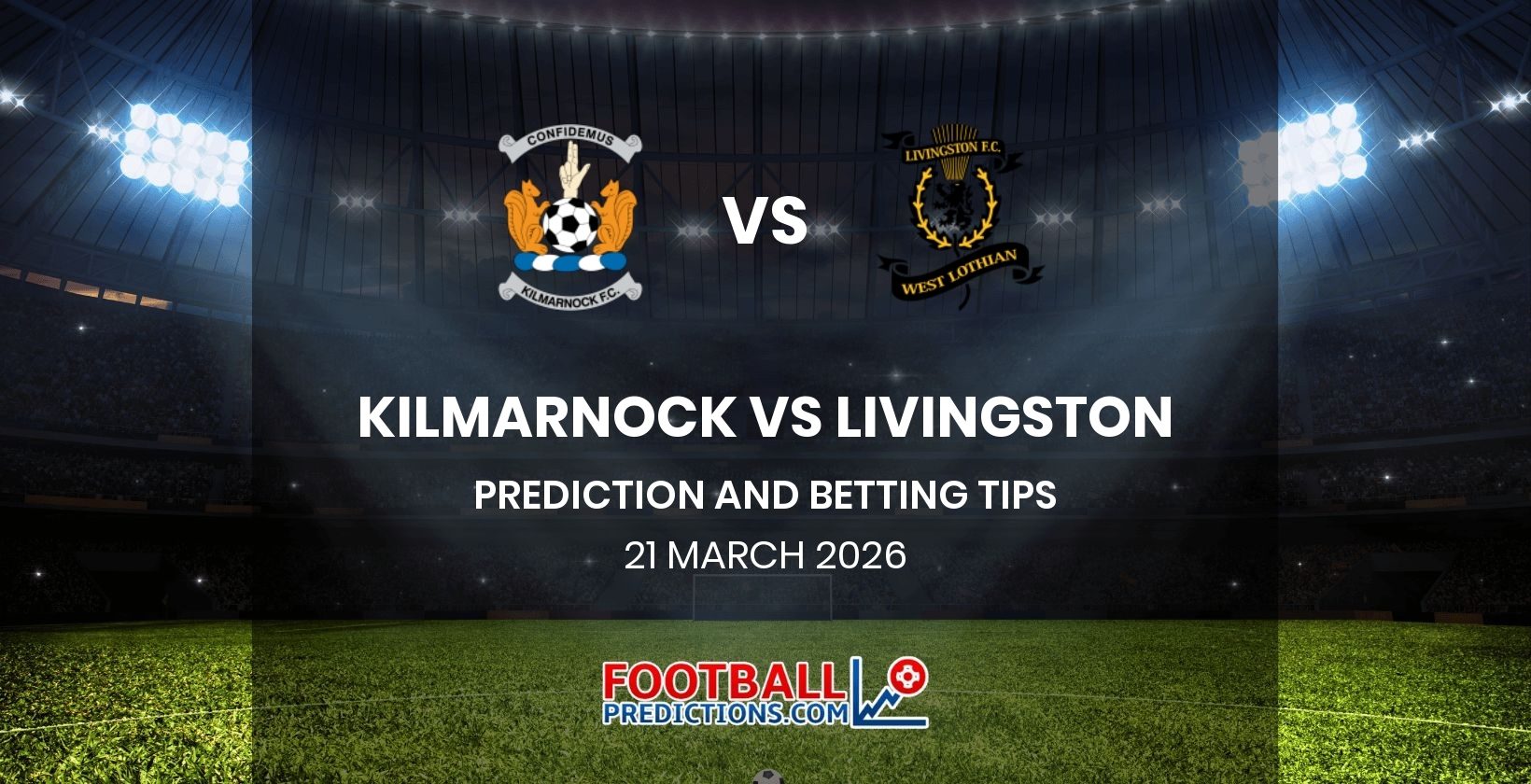 Kilmarnock vs Livingston Prediction and Betting Tips 21 March 2026