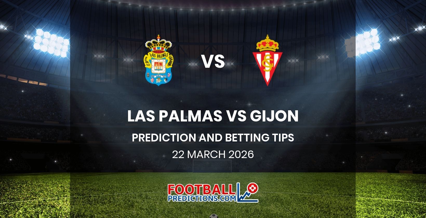 Las Palmas vs Gijon Prediction and Betting Tips 22 March 2026