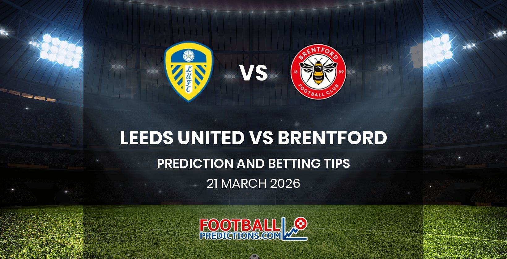Leeds United vs Brentford Prediction and Betting Tips 21 March 2026