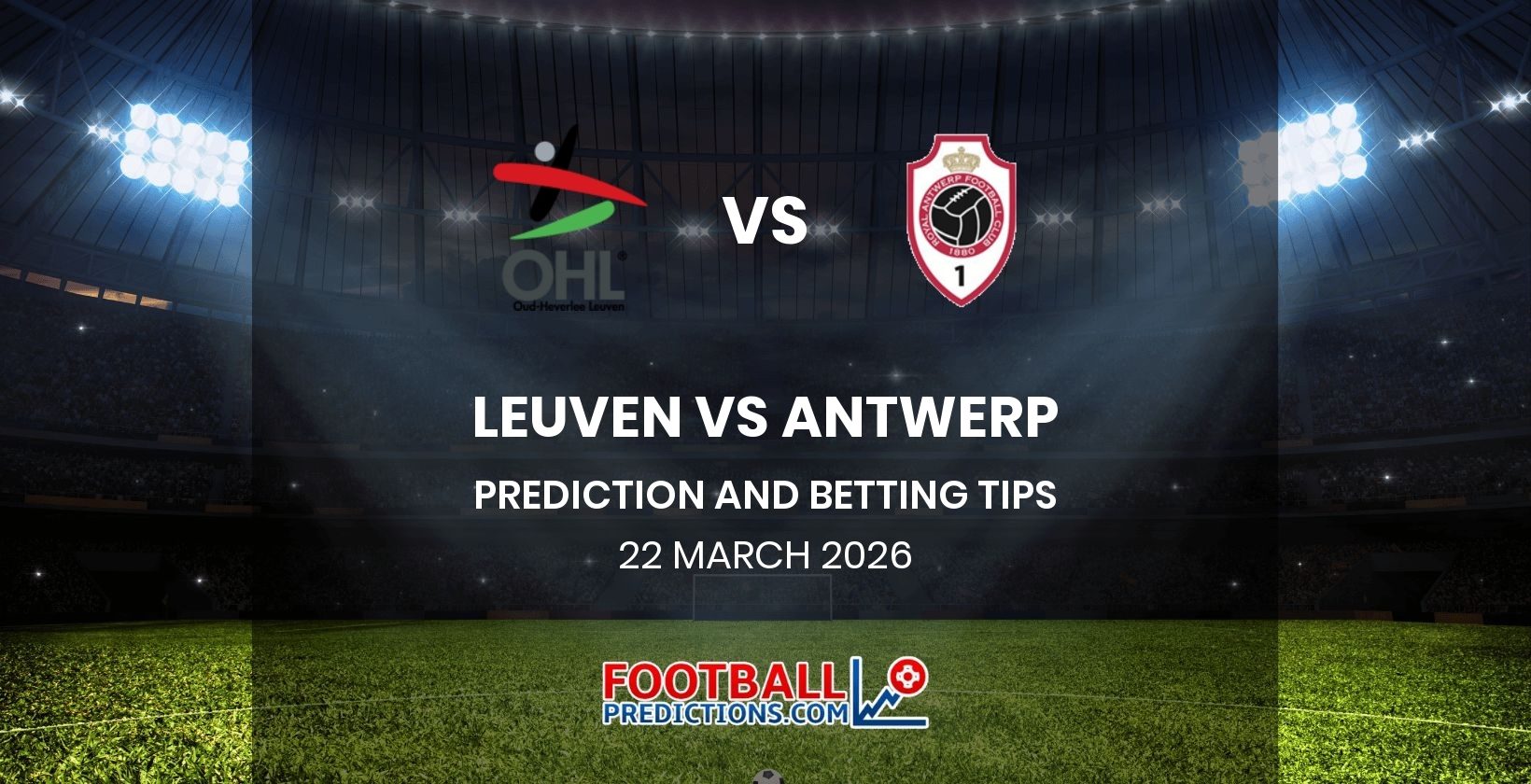 Leuven vs Antwerp Prediction and Betting Tips 22 March 2026