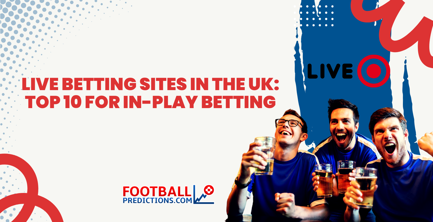 Live Betting Sites in the UK: Top 10 for In-Play Betting