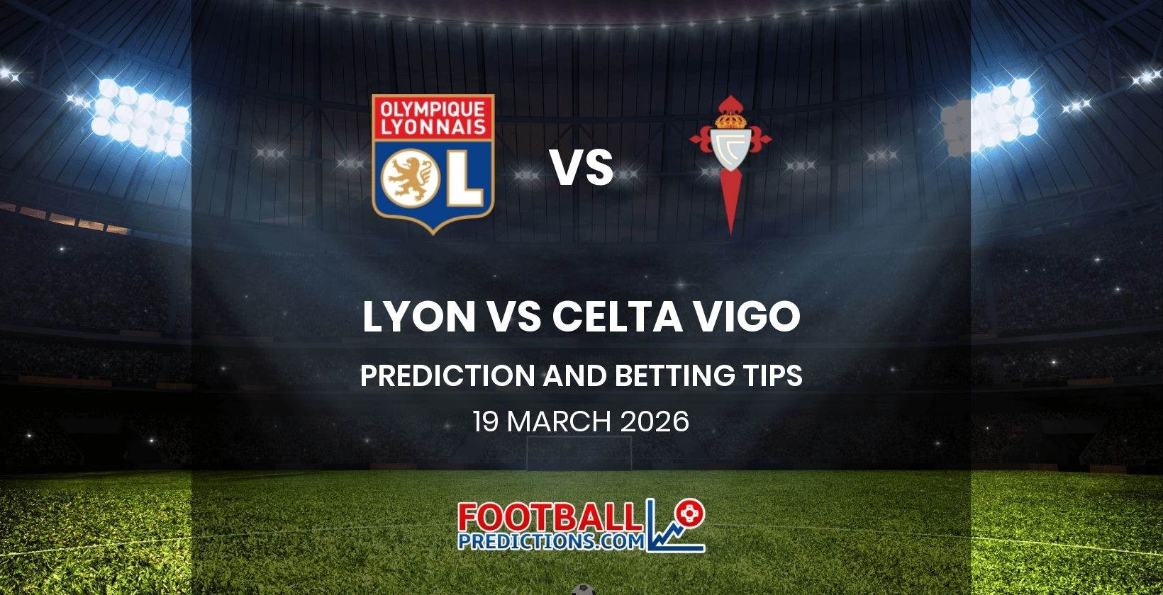 Lyon vs Celta Vigo Prediction and Betting Tips 19 March 2026
