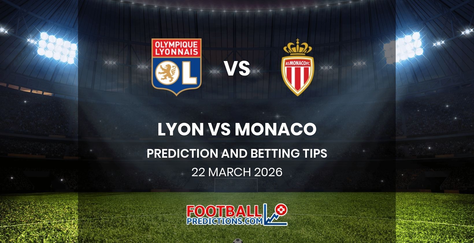 Lyon vs Monaco Prediction and Betting Tips 22 March 2026