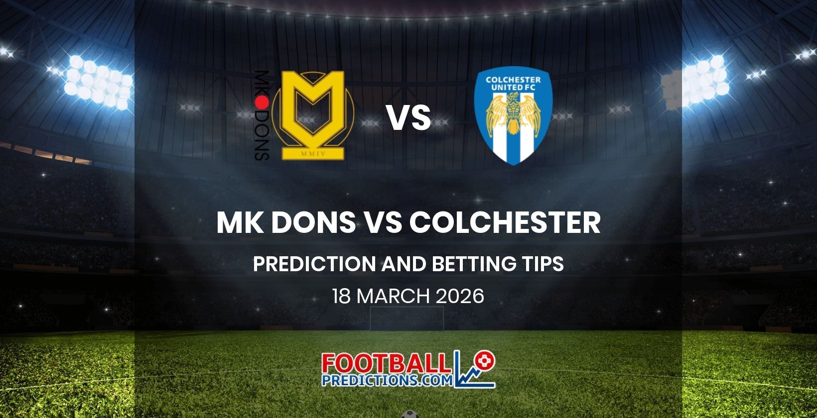 MK Dons vs Colchester Prediction and Betting Tips 18 March 2026