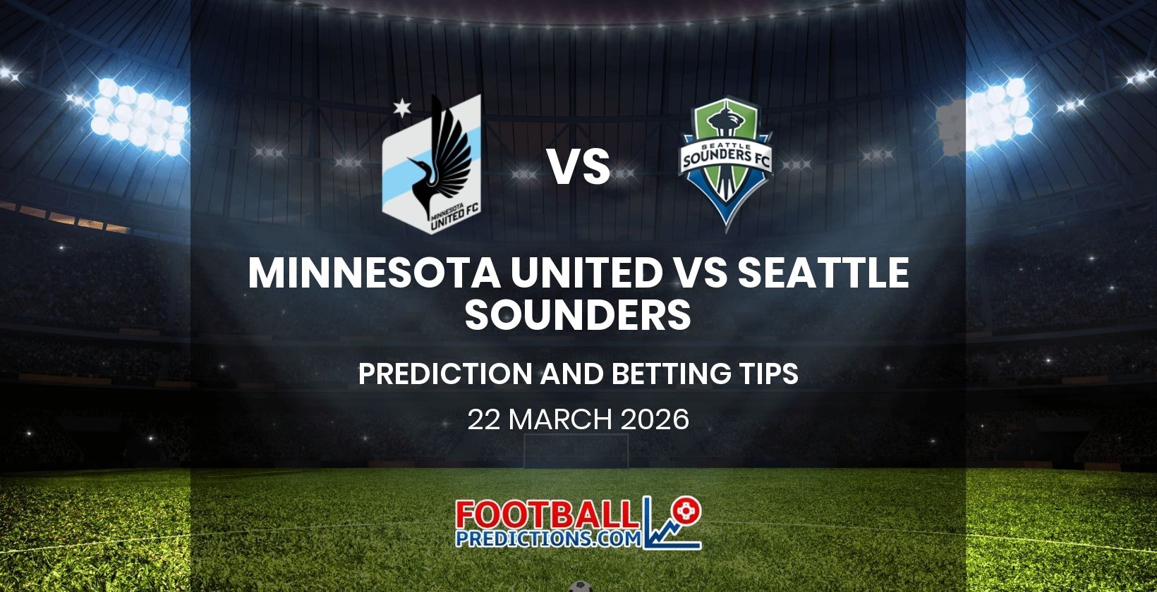 Minnesota United vs Seattle Sounders Prediction and Betting Tips 22 March 2026