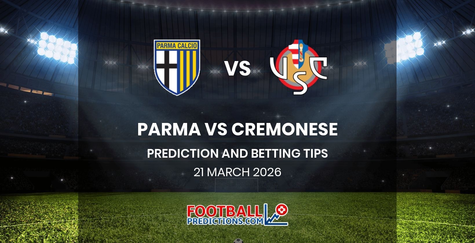Parma vs Cremonese Prediction and Betting Tips 21 March 2026