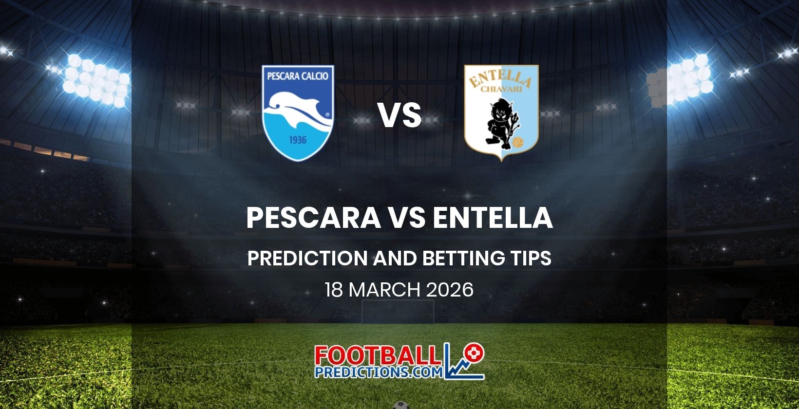 Pescara vs Entella Prediction and Betting Tips 18 March 2026