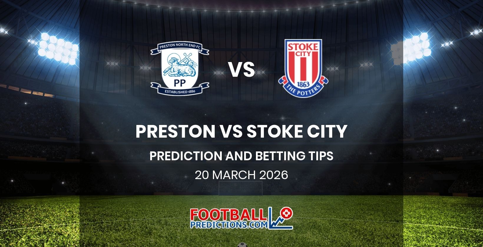 Preston vs Stoke City Prediction and Betting Tips 20 March 2026