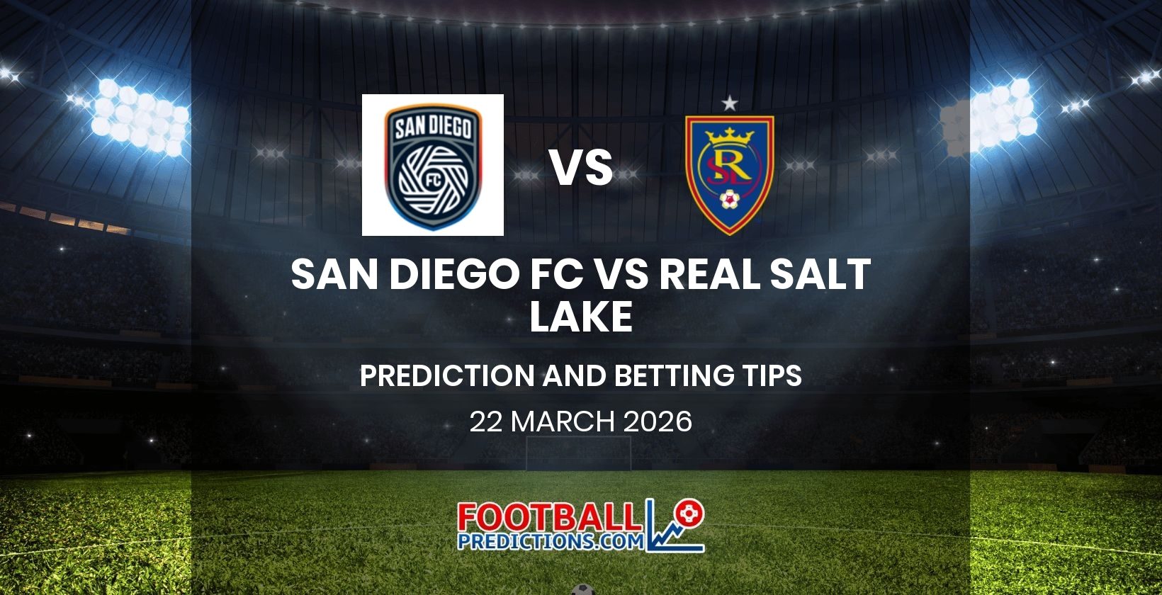 San Diego FC vs Real Salt Lake Prediction and Betting Tips 22 March 2026
