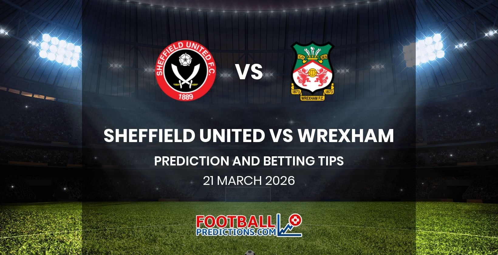 Sheffield United vs Wrexham Prediction and Betting Tips 21 March 2026