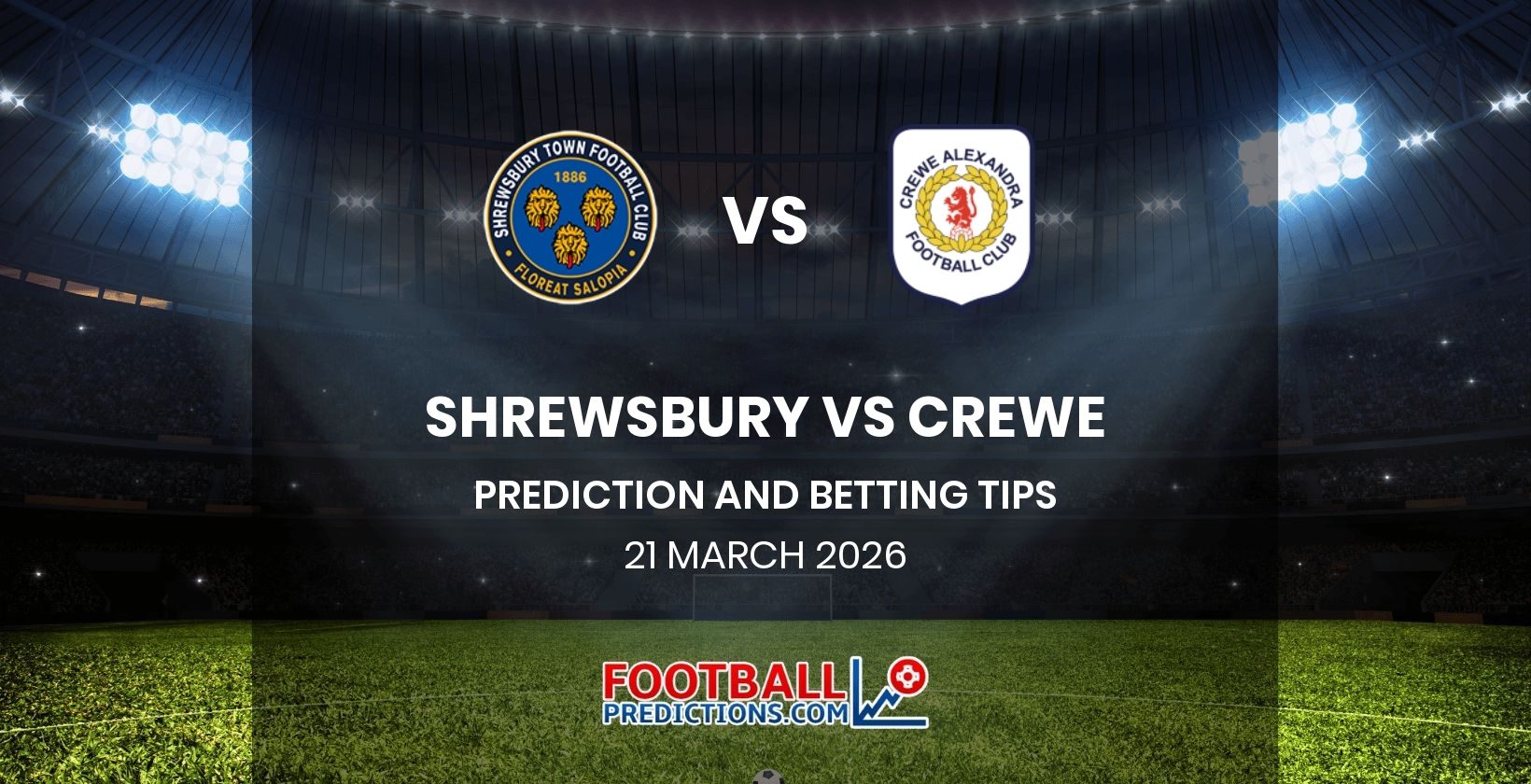 Shrewsbury vs Crewe Prediction and Betting Tips 21 March 2026