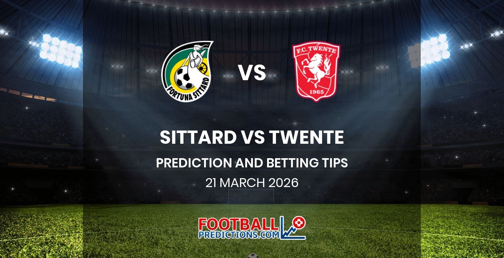 Sittard vs Twente Prediction and Betting Tips 21 March 2026