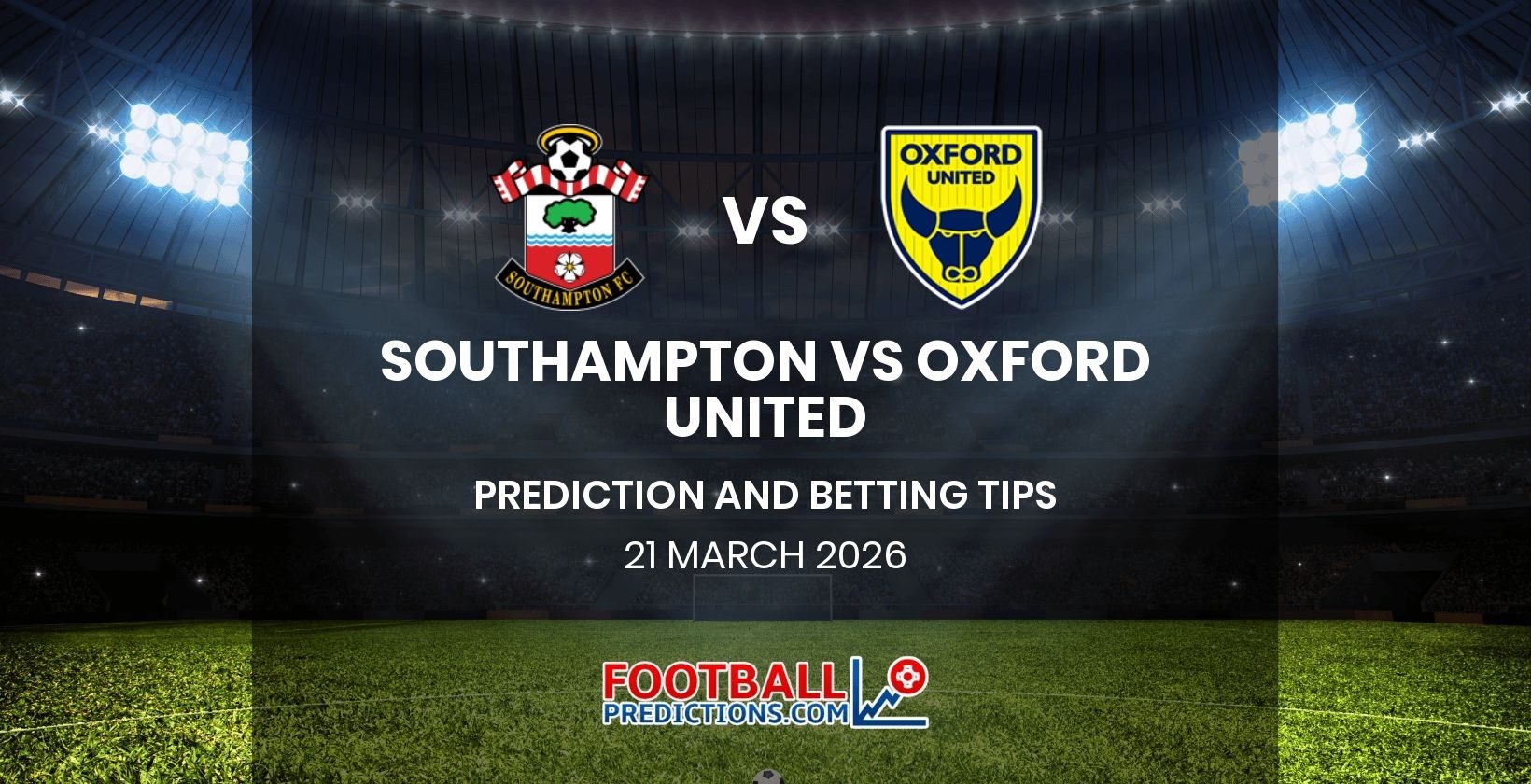 Southampton vs Oxford United Prediction and Betting Tips 21 March 2026