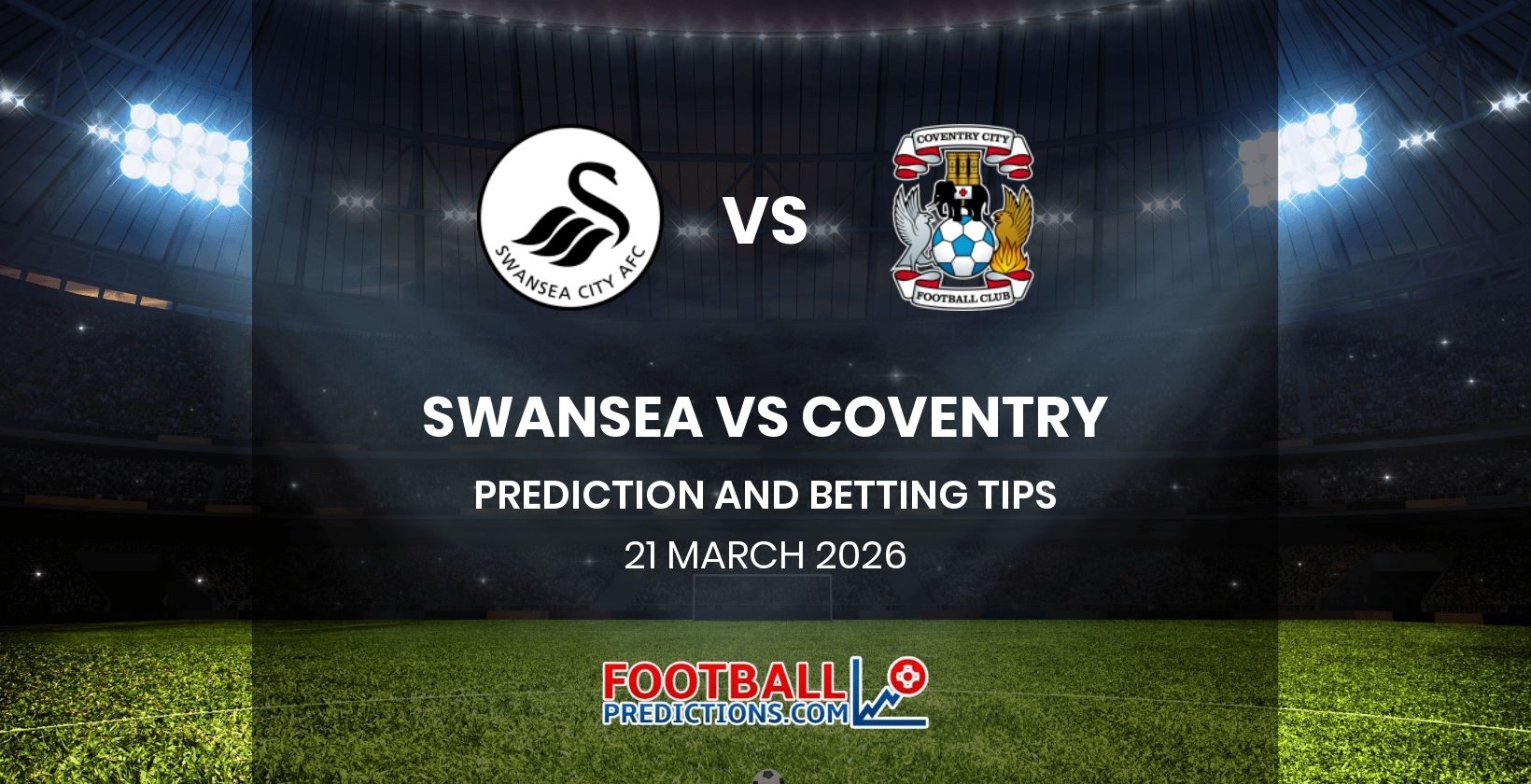 Swansea vs Coventry Prediction and Betting Tips 21 March 2026