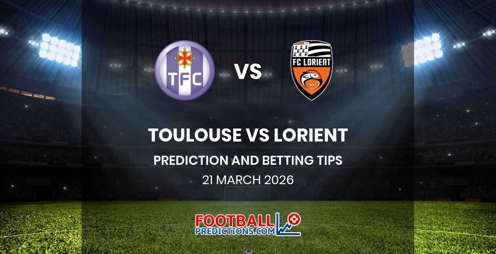 Toulouse vs Lorient Prediction and Betting Tips 21 March 2026