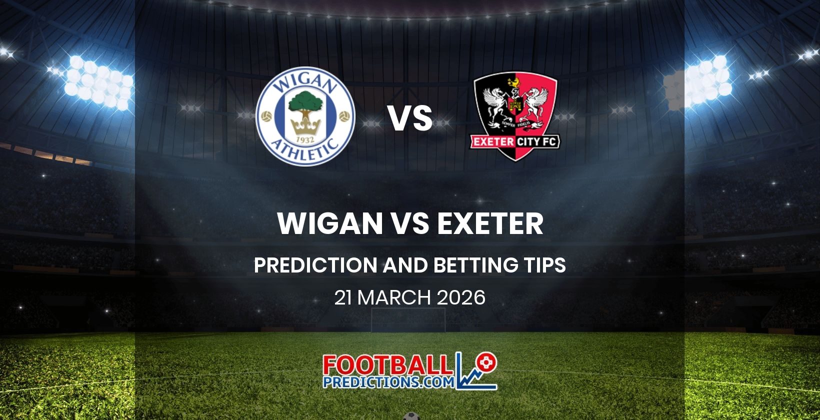 Wigan vs Exeter Prediction and Betting Tips 21 March 2026