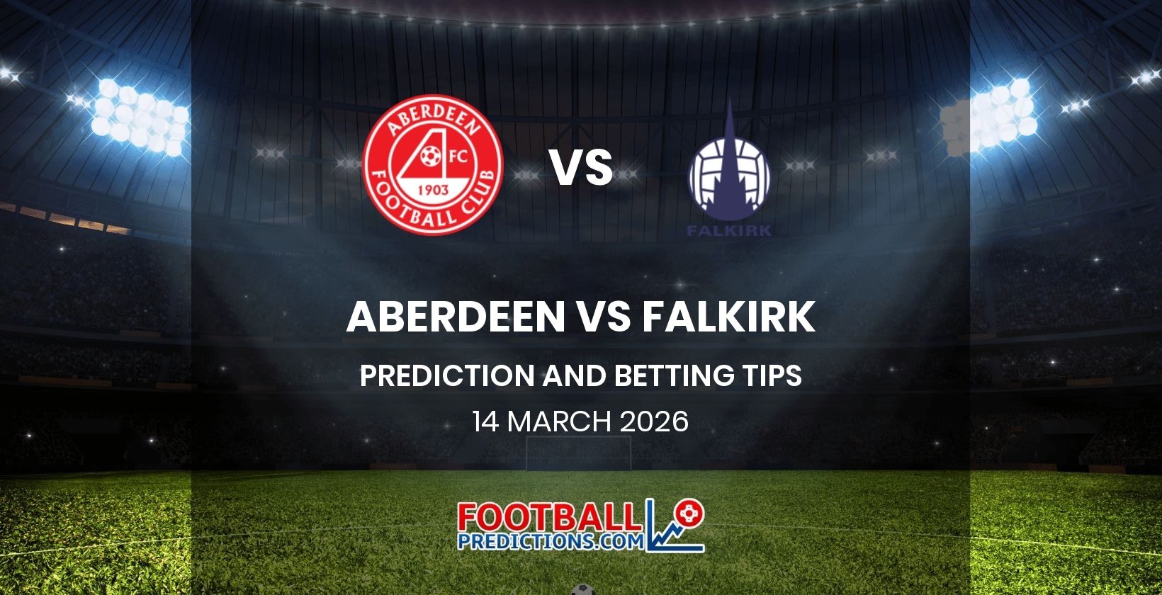Aberdeen vs Falkir Prediction and Betting Tips 14 March 2026