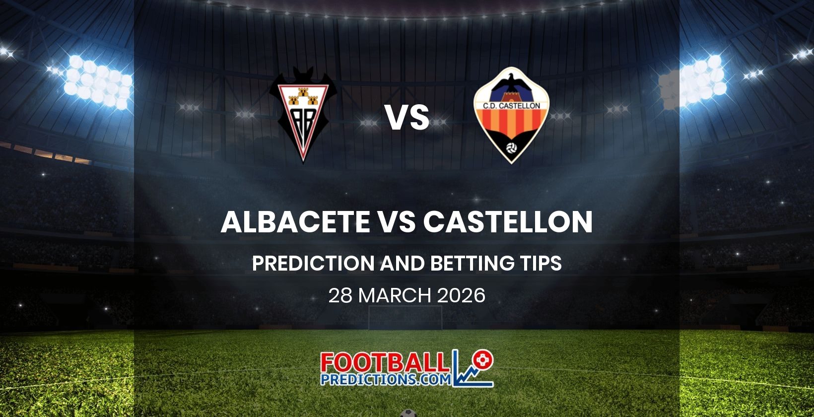 Albacete vs Castellon Prediction and Betting Tips 28 March 2026