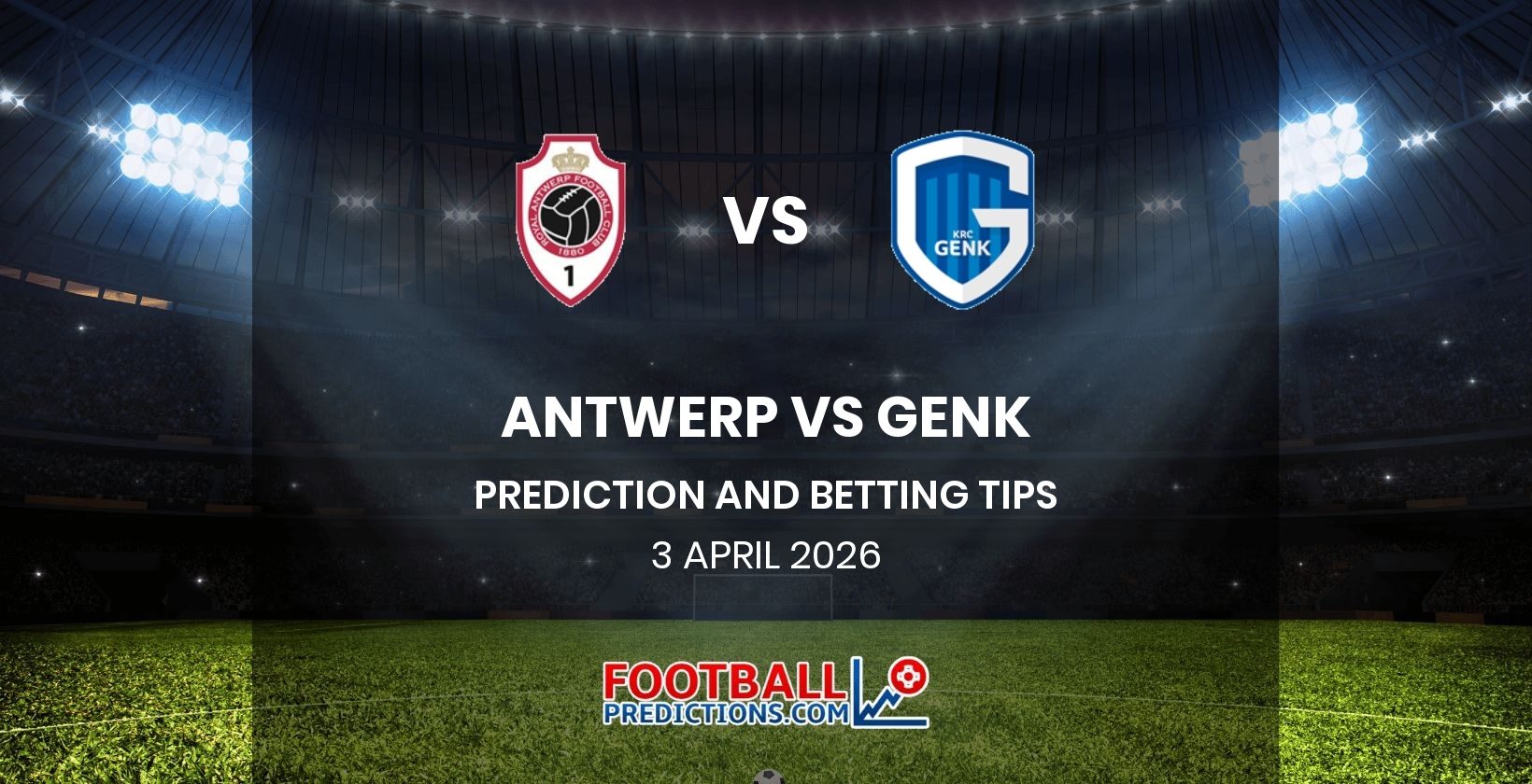 Antwerp vs Genk Prediction and Betting Tips 3 April 2026