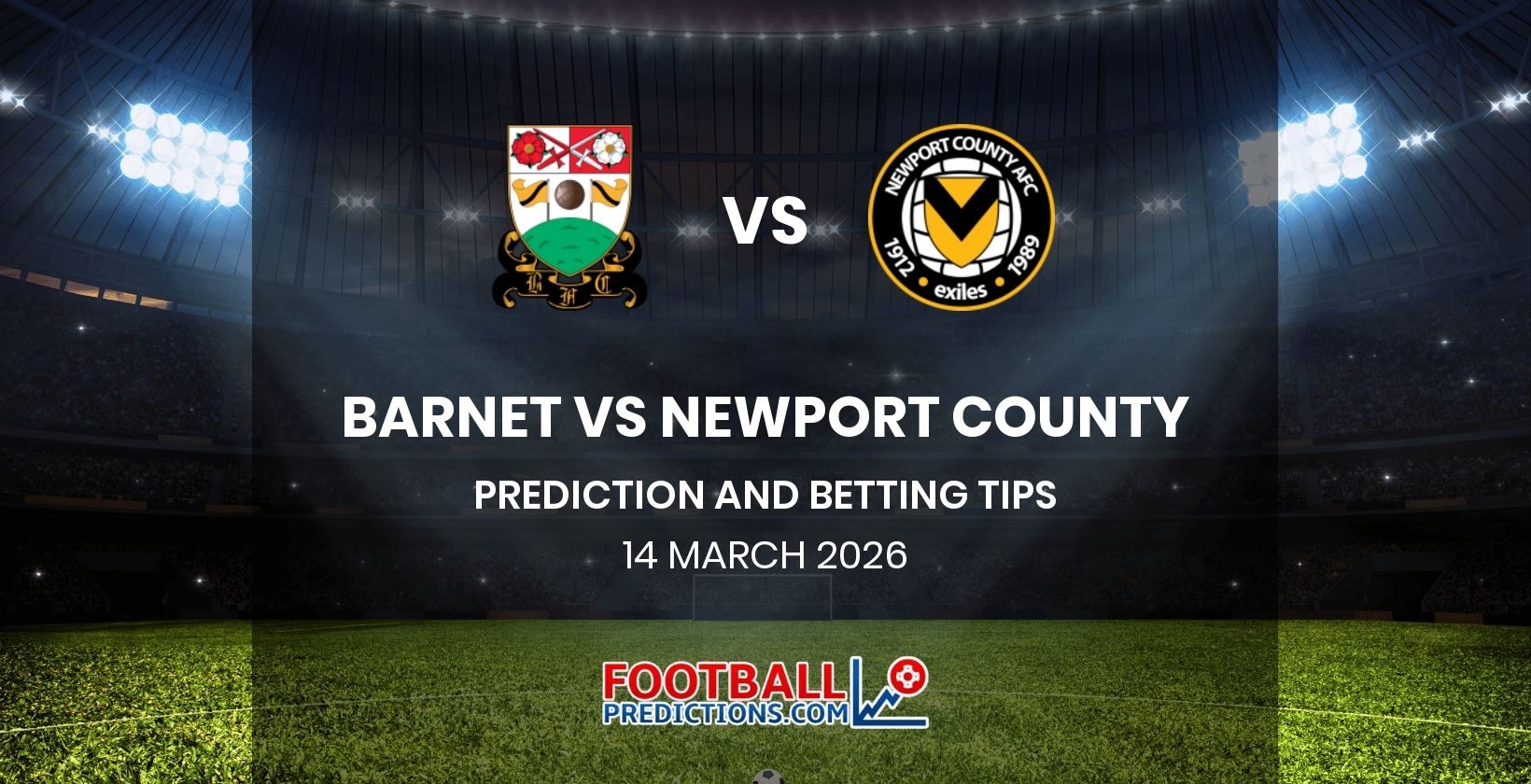Barnet vs Newport County Prediction and Betting Tips 14 March 2026