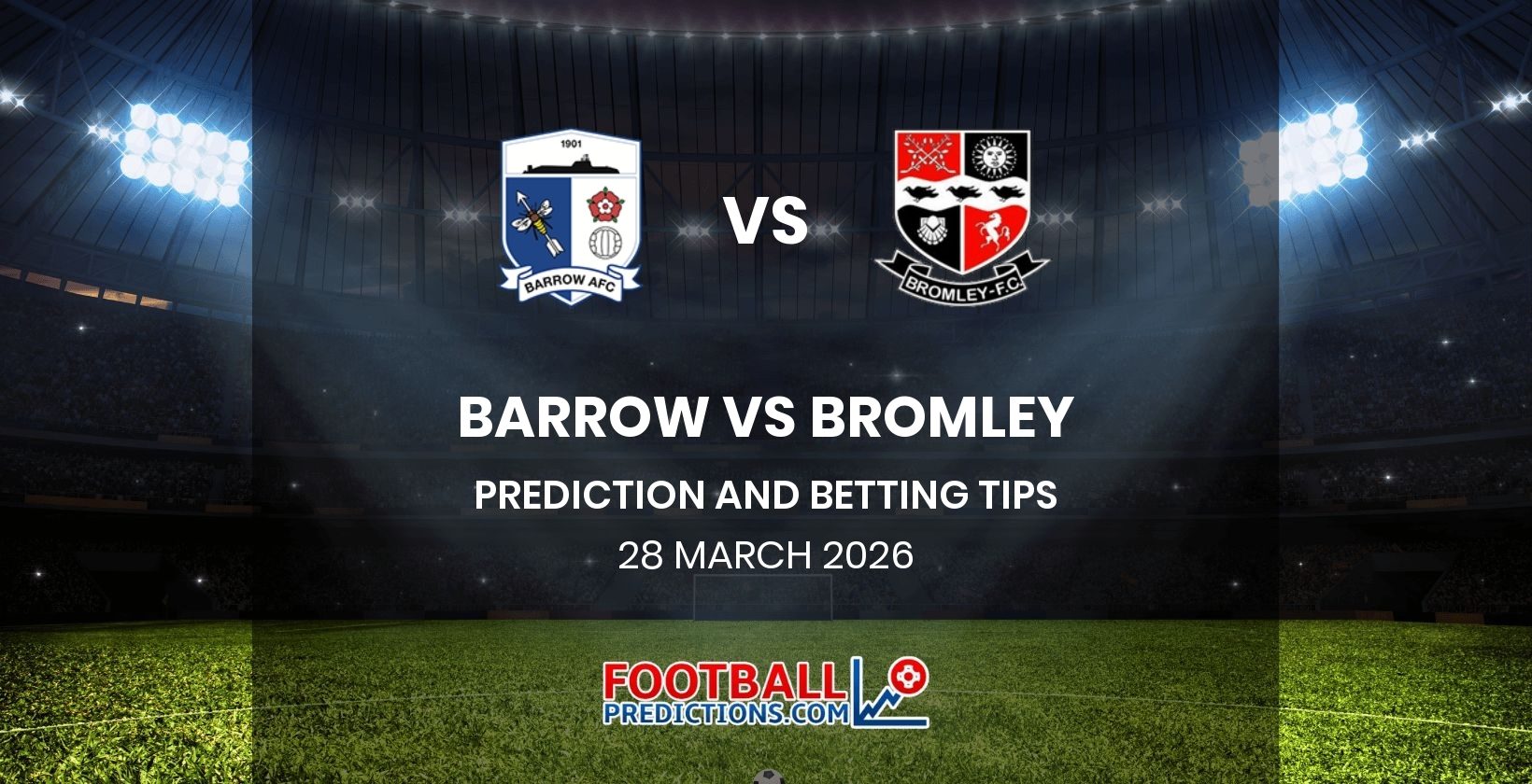 Barrow vs Bromley Prediction and Betting Tips 28 March 2026