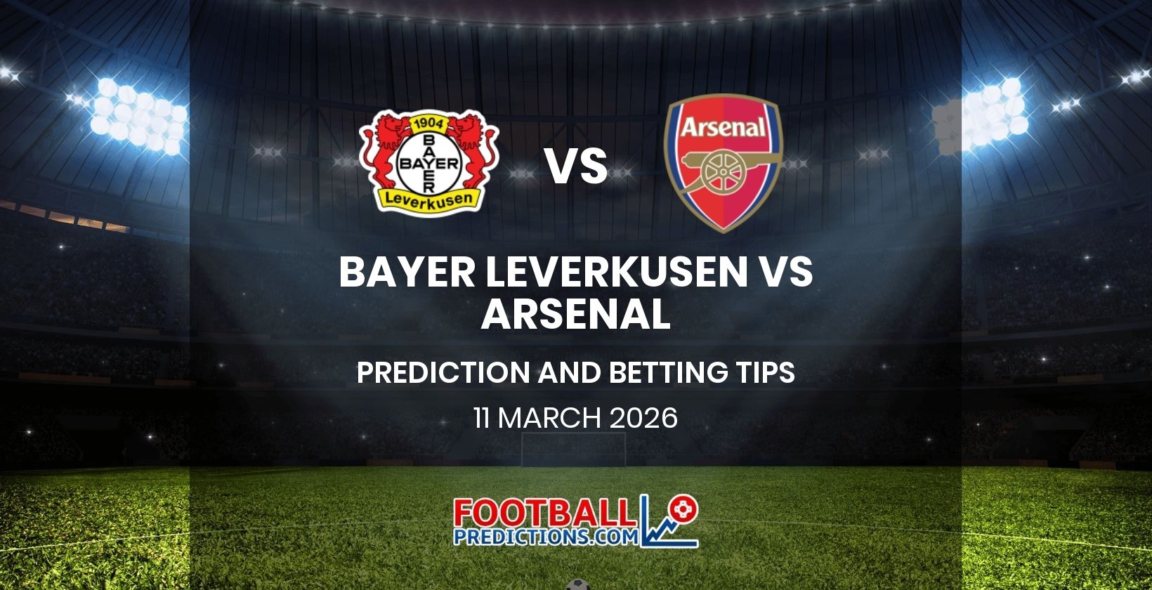 Bayer Leverkusen vs Arsenal Prediction and Betting Tips 11 March 2026