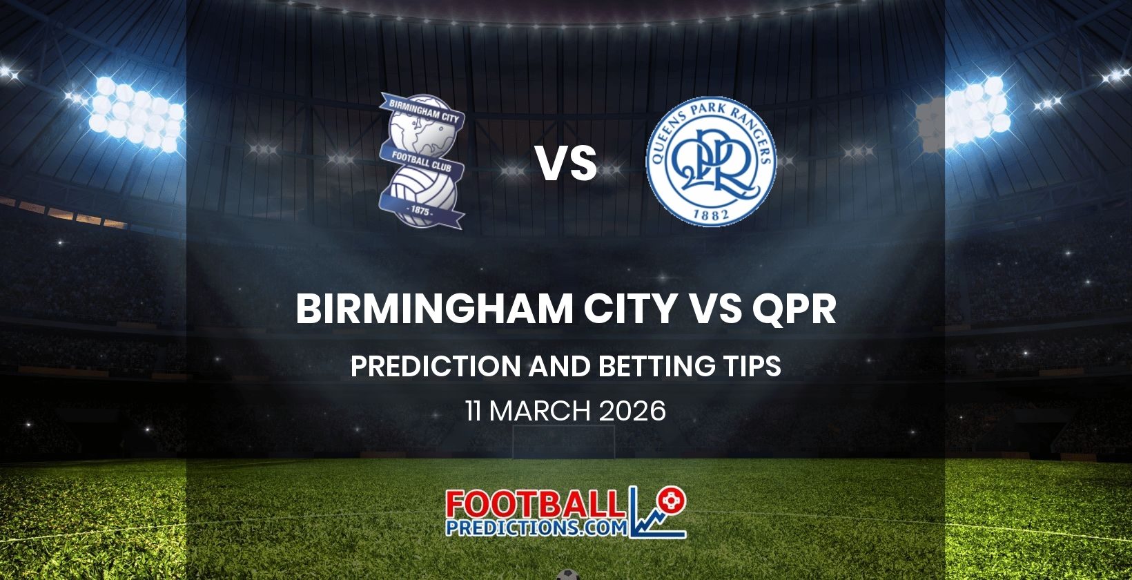 Birmingham City vs QPR Prediction and Betting Tips 11 March 2026