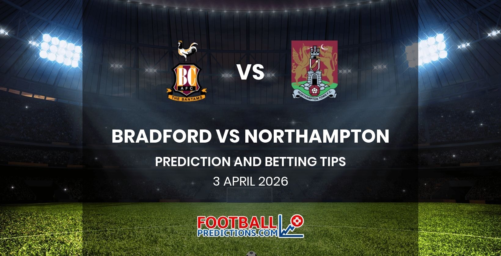 Bradford vs Northampton Prediction and Betting Tips 3 April 2026