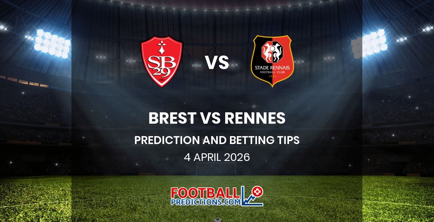 Brest vs Rennes Prediction and Betting Tips 4 April 2026
