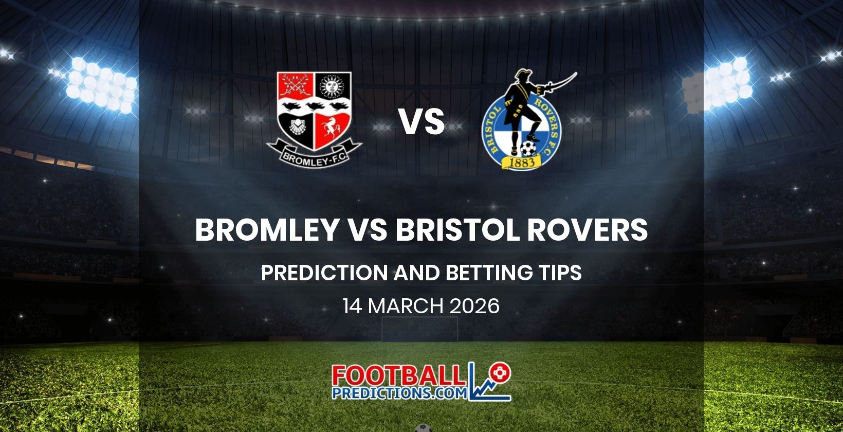 Bromley vs Bristol Rovers Prediction and Betting Tips 14 March 2026
