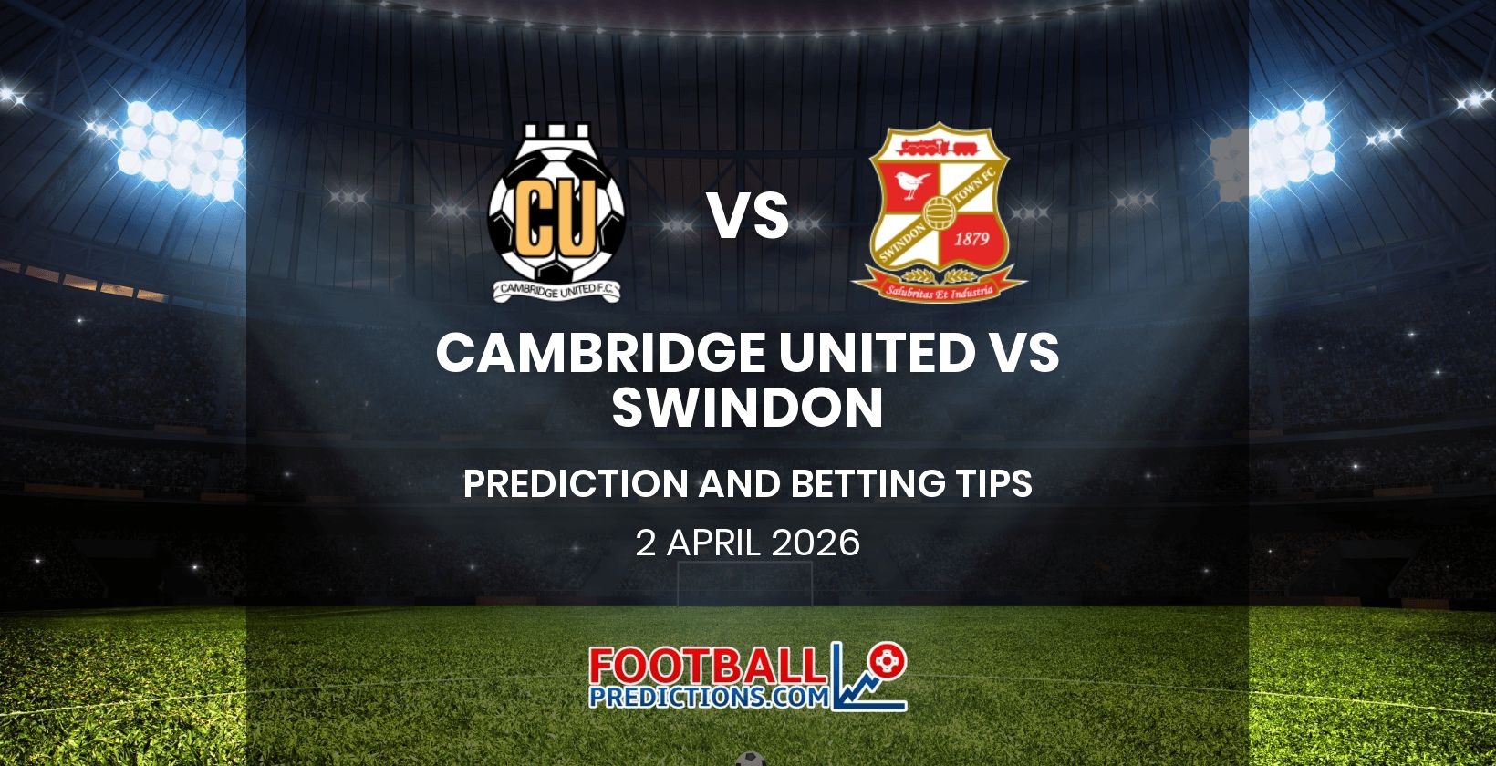 Cambridge United vs Swindon Prediction and Betting Tips 2 April 2026