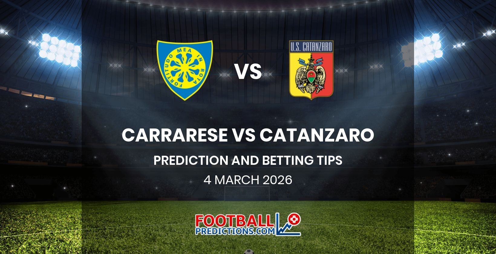 Carrarese vs Catanzaro Prediction and Betting Tips 4 March 2026