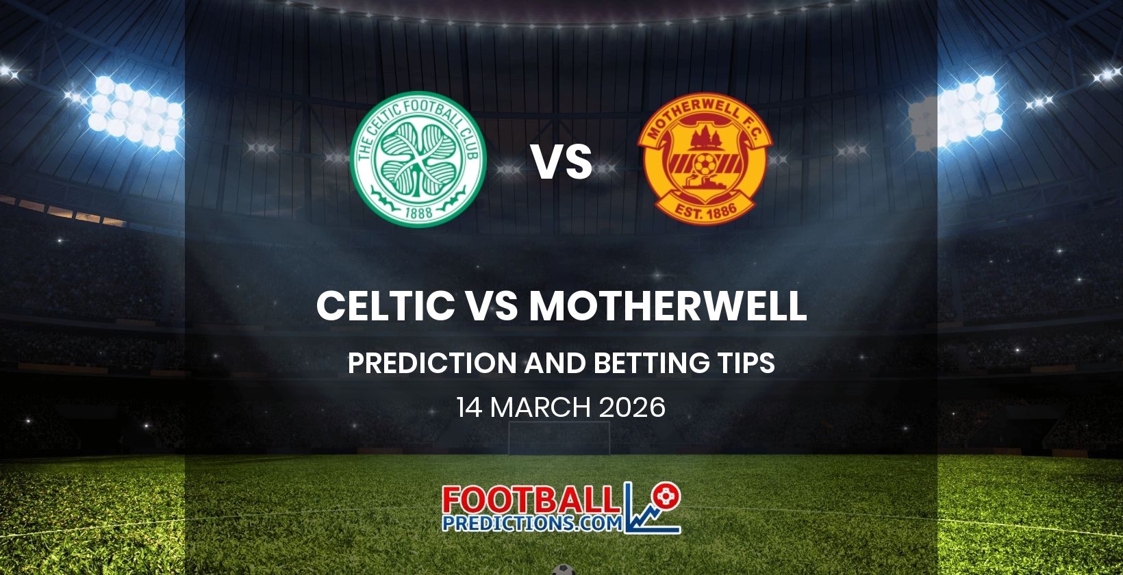 Celtic vs Motherwell Prediction and Betting Tips 14 March 2026