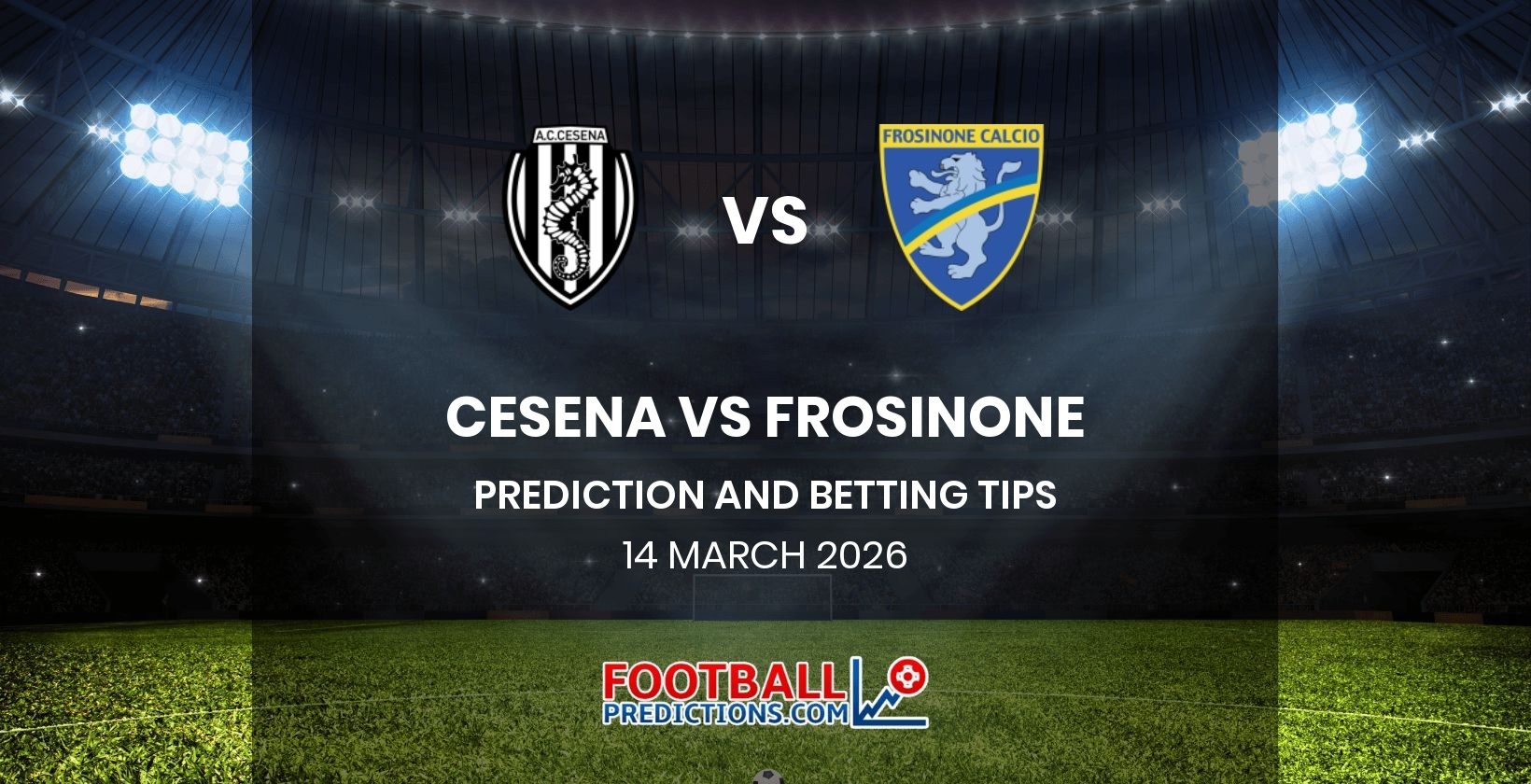 Cesena vs Frosinone Prediction and Betting Tips 14 March 2026