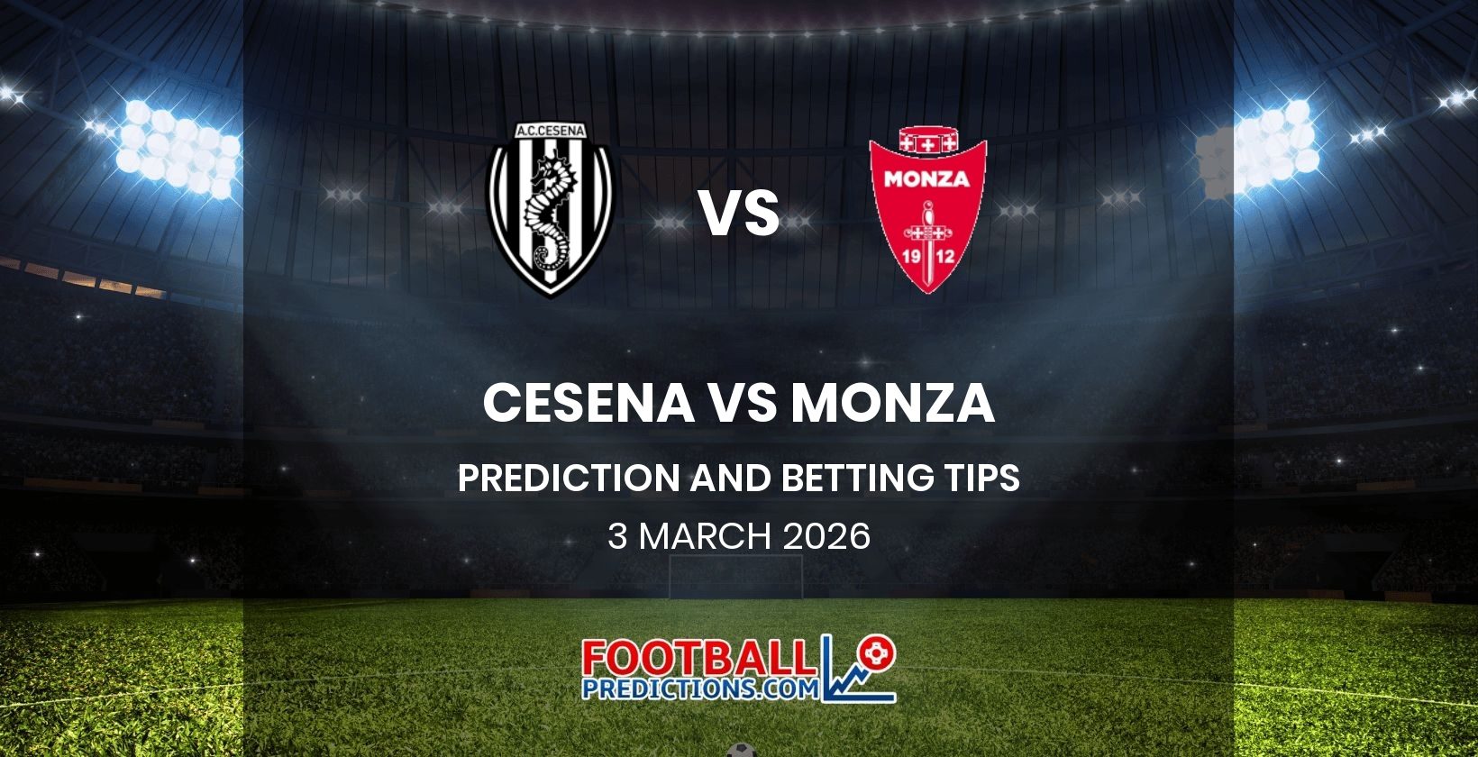 Cesena vs Monza Prediction and Betting Tips 3 March 2026