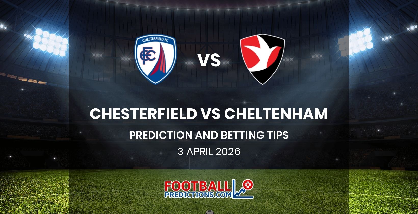 Chesterfield vs Cheltenham Prediction and Betting Tips 3 April 2026