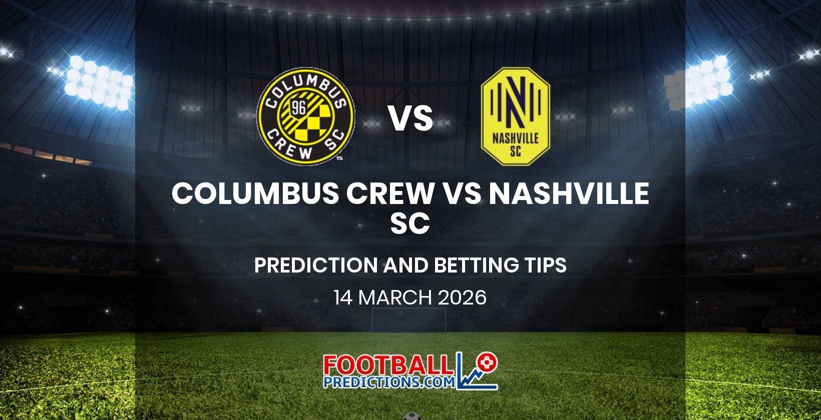 Columbus Crew vs Nashville SC Prediction and Betting Tips 14 March 2026