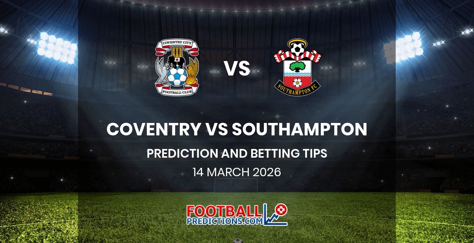 Coventry vs Southampton Prediction and Betting Tips 14 March 2026