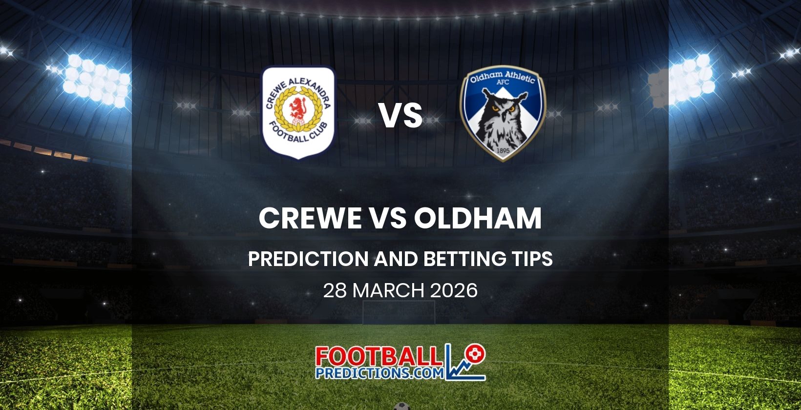 Crewe vs Oldham Prediction and Betting Tips 28 March 2026