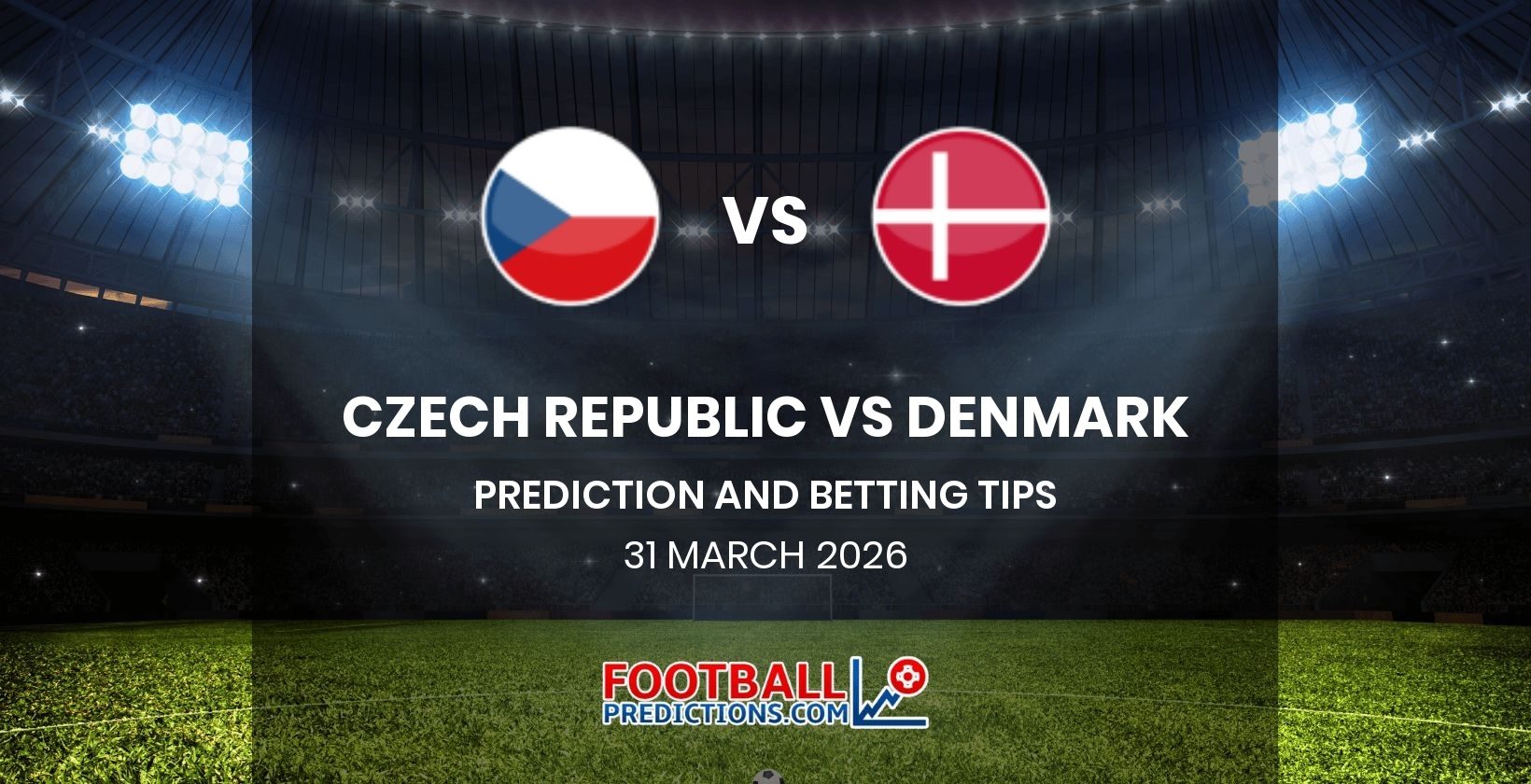 Czech Republic vs Denmark Prediction and Betting Tips 31 March 2026