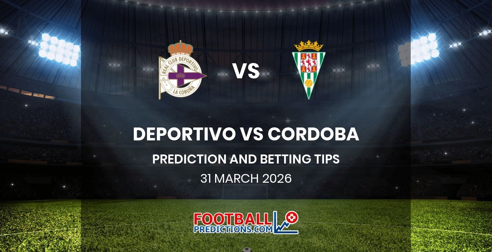 Deportivo vs Cordoba Prediction and Betting Tips 31 March 2026