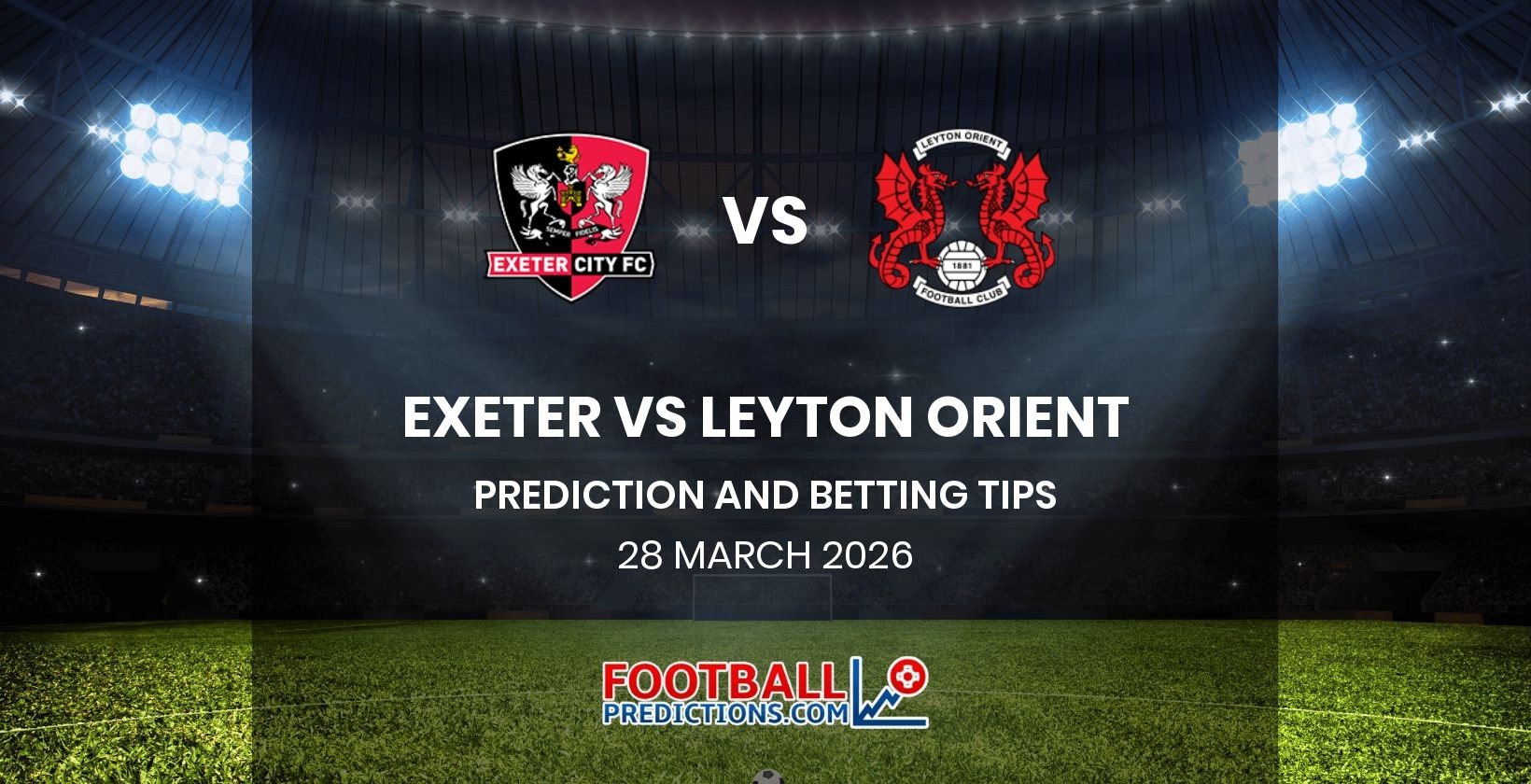Exeter vs Leyton Orient Prediction and Betting Tips 28 March 2026