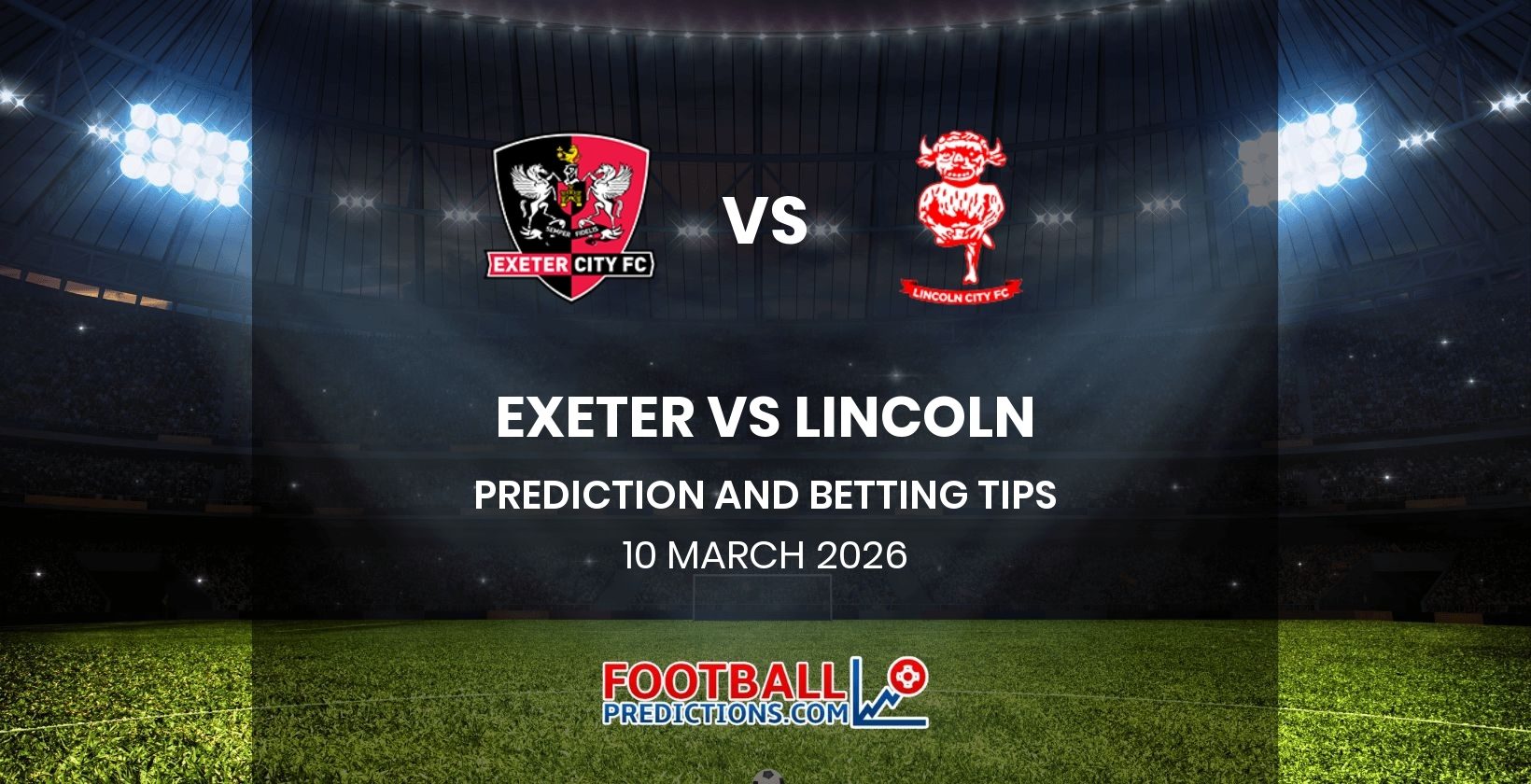Exeter vs Lincoln Prediction and Betting Tips 10 March 2026
