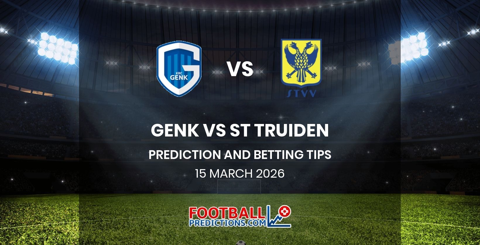 Genk vs St Truiden Prediction and Betting Tips 15 March 2026