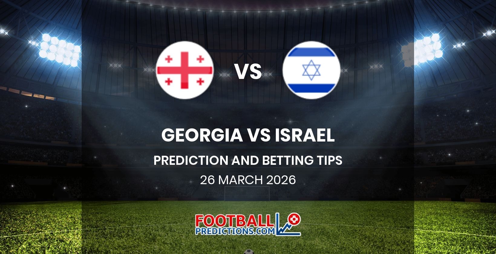 Georgia vs Israel Prediction and Betting Tips 26 March 2026
