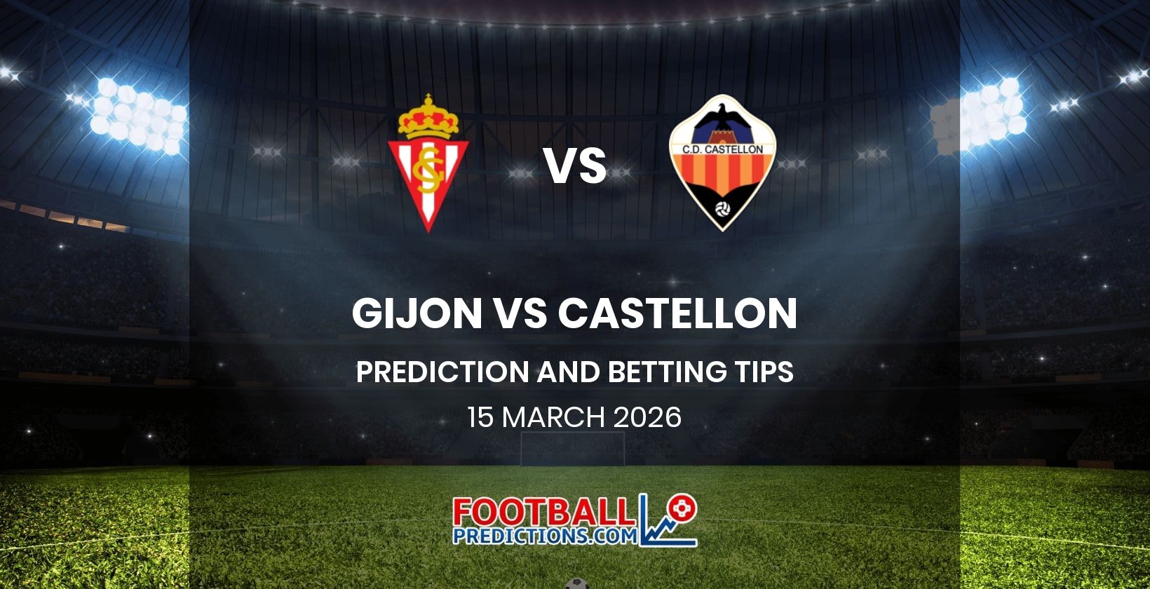 Gijon vs Castellon Prediction and Betting Tips 15 March 2026