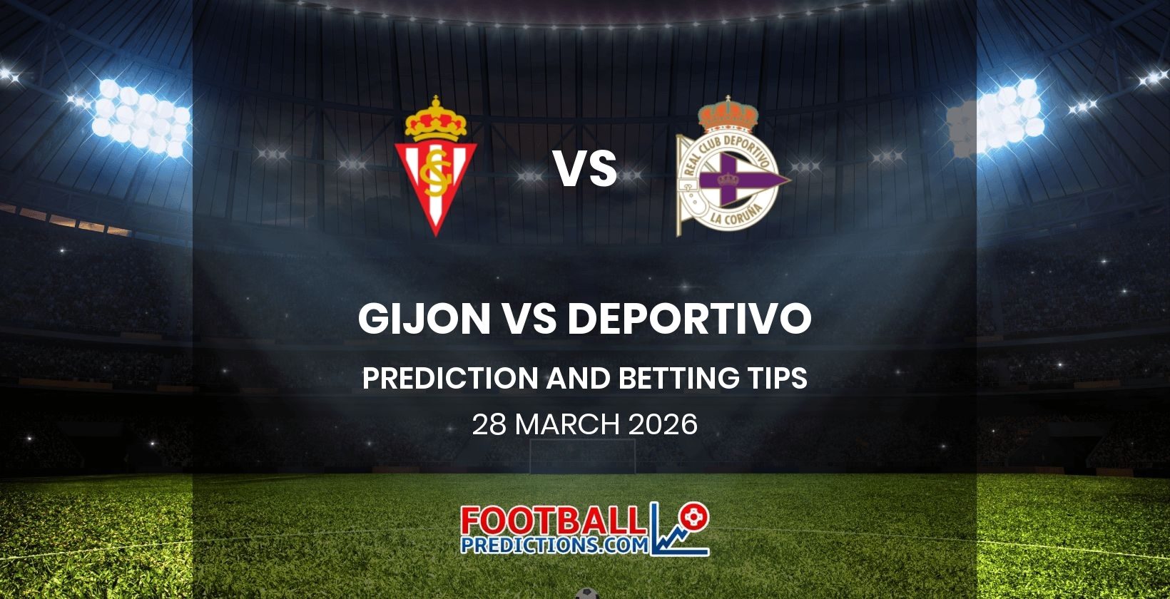 Gijon vs Deportivo Prediction and Betting Tips 28 March 2026