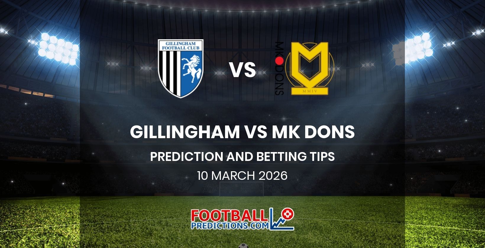 Gilingham vs MK Dons Prediction and Betting Tips 10 March 2026