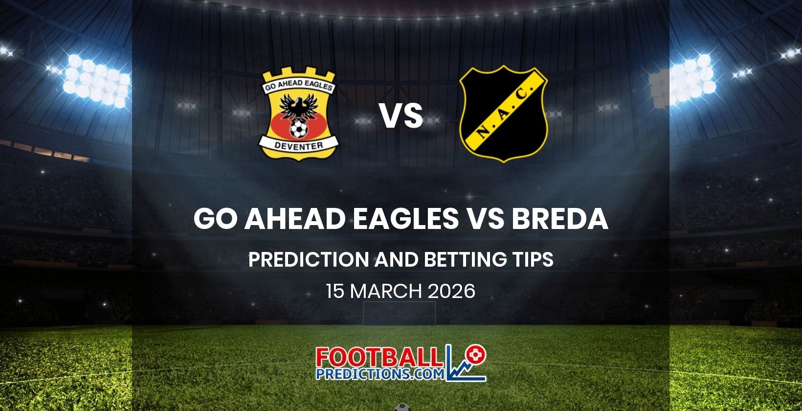 Go Ahead Eagles vs Breda Prediction and Betting Tips 15 March 2026