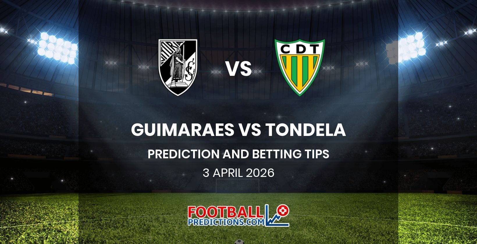 Guimaraes vs Tondela Prediction and Betting Tips 3 April 2026